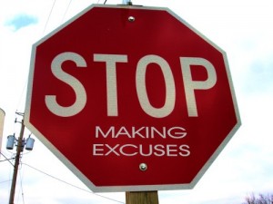 Stop making excuses